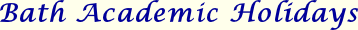 Bath Academic Holidays